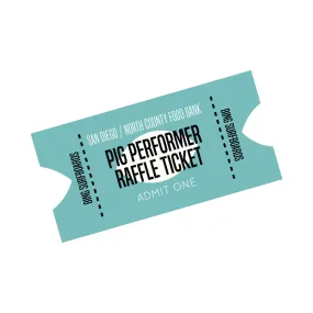 Bing Pig Performer   San Diego / North County Food Bank Raffle Ticket